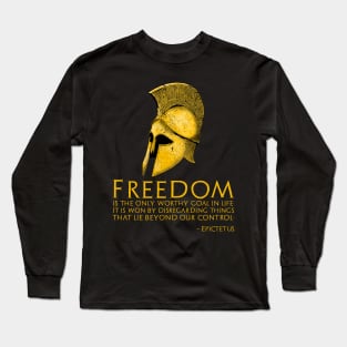 Ancient Greek Stoic Philosophy - Epictetus Quote On Freedom Long Sleeve T-Shirt